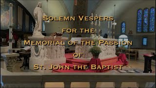 Solemn Vespers Memorial of the Passion of St John the Baptist [upl. by Atika]