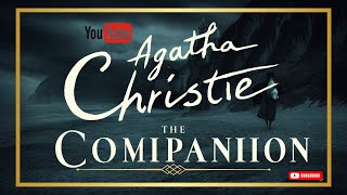 The Companion by Agatha Christie [upl. by Ecila216]