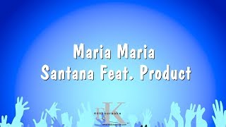 Maria Maria  Santana Feat Product Karaoke Version [upl. by Hawkie]