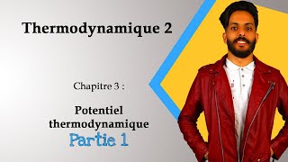 Thermodynamique 2 Chapitre 5  Le potentiel thermodynamique partie 1 [upl. by Stephine]