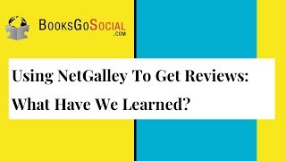 Using NetGalley To Get Reviews What Have We Learned [upl. by Changaris194]