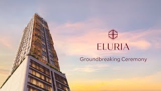 Eluria  Groundbreaking Ceremony [upl. by Pietrek507]