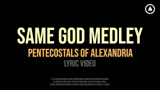 Pentecostals Of Alexandria  Same God Medley Lyric Video [upl. by Anayit207]