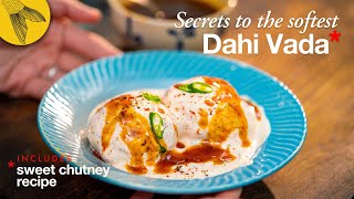 Doi Bora—Secrets to the Softest Dahi Vada  Bonus Sweet Tamarind Chutney Recipe [upl. by Hallett]