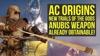 Assassins Creed Origins Trial of the Gods New Anubis Weapon ALREADY OBTAINABLE AC Origins [upl. by Gessner]