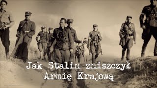 Jak Stalin zniszczył Armię Krajową [upl. by Okia]