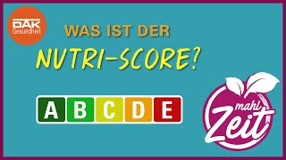 NutriScore einfach erklärt  mahlZeit  DAKGesundheit [upl. by Sheeb199]