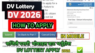 DV Lottery 2026  How to DV Lottery Apply from Mobile  DV Lottery Mobile Bat Apply Garne Sajilo [upl. by Ahsemo658]