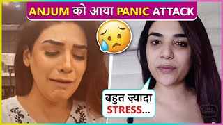 Shocking Anjum Fakih Suffers Severe Panic Attack Before Flying For KKK 13 [upl. by Verine]