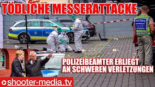 ❌ TÖDLICHE MESSERATTACKE  POLIZIST an SEINEN LEBENSGEFÄHRLICHEN VERLETZUNGEN VERSTORBEN ❌ [upl. by Analeh863]