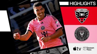 DC United vs Inter Miami CF  Luis Suàrez show continues for Inter Miami  Full Match Highlights [upl. by Nosreip]