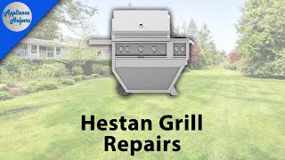 Hestan Gas Grill Repairs [upl. by Corey]