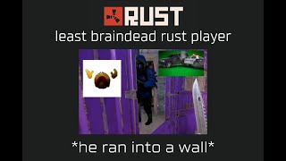 least braindead rust player 4am rust [upl. by Norling]