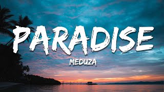 MEDUZA  Paradise Lyrics feat Dermot Kennedy [upl. by Roswell]