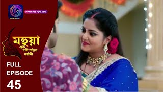 Mahua  Ek Nari Shaktir Kahini  মহুয়া  এক নারী শক্তির কাহিনী l Full Episode 45  Enterr10 Bangla [upl. by Erehs]