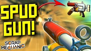 ITS HERE LETS MAKE A GATLING SPUD GUN Spud Gun Update  Scrap Mechanic Gameplay [upl. by Alberik]