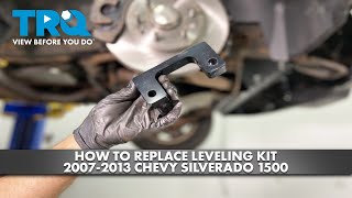 How to Replace Leveling Kit 20072013 Chevy Silverado 1500 [upl. by Anauqahc]