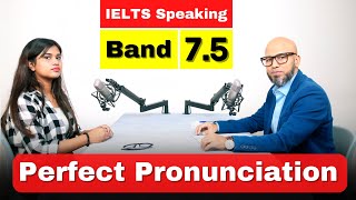 Band 75 IELTS Speaking interview Perfect Pronunciation [upl. by Einahpts]