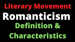 Romanticism in English Literature II Romanticism Definition and Characteristics II Literary Terms [upl. by Anilyx995]