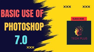 Basic use of Photoshop 70  Beginners Guide by Tech Plus [upl. by Arremat]