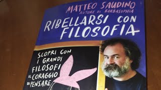 Matteo Saudino Ribellarsi con filosofia Recensione personale 🔭 [upl. by Nevs678]