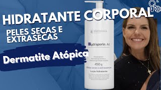 Hydraporin AI  hidratante corporal para peles sensíveis e com dermatite atópica [upl. by Harlie]