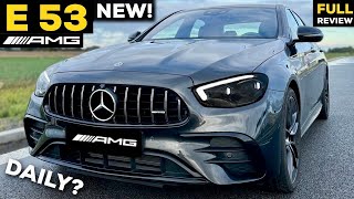 2023 MERCEDES E53 AMG Sedan  The BEST DAILY Driver FULL InDepth Review Drive E Class 4MATIC [upl. by Carrol]