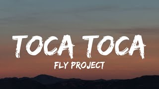 Fly Project  Toca Toca Lyrics quothasta la vida loca loca loca locaquot TikTok Song [upl. by Timon]