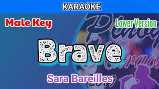 Brave by Sara Bareilles Karaoke  Male Key  Lower Version [upl. by Mauceri]