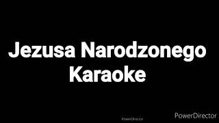 Jezusa Narodzonego wszyscy witajmy  Karaoke [upl. by Graf]