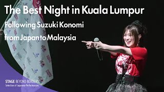 Konomi Suzuki quotThe Best Night in Kuala Lumpur  Following Suzuki Konomi from Japan to Malaysiaquot【SUB】 [upl. by Nidia]