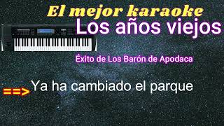 Karaoke Los años viejos [upl. by Ramu]