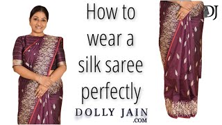 How to Wear a Silk Saree Perfectly  Dolly Jain Saree Draping [upl. by Waddell]