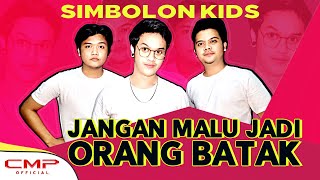 Simbolon Kids  Jangan Malu Jadi Orang Batak Official Music Video  Album Idola Cilik Batak [upl. by Irod975]