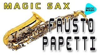 Fausto PAPETTI  Magic Sax Celebration [upl. by Vine]