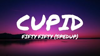 1 Hour FIFTY FIFTY  Cupid sped up Twin Version Lyrics [upl. by Acinorej]