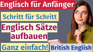 Schritt für Schritt zu besserem Englisch Baue Sätze aus und sprich sicher [upl. by Theo854]