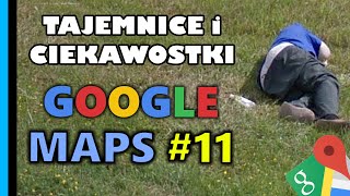 Google Maps  Tajemnice i Ciekawostki 11 [upl. by Omocaig807]