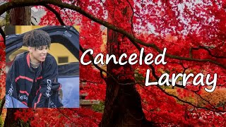 Larray  Cancelled Lyrics [upl. by Ajani]