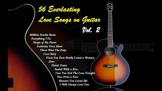 56 Everlasting Love Songs on Guitar  Vol2 [upl. by Ennire559]