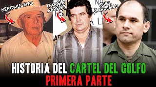 El Cartel del Golfo Su historia 1ra Parte Origenes Juan Garcia ábrego y la era de Osiel Cardenas [upl. by Rekcut]