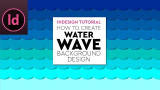 Easy Way to Create Blue Water Wave Background in Adobe InDesign  InDesign Background Tutorial [upl. by Agnimod]