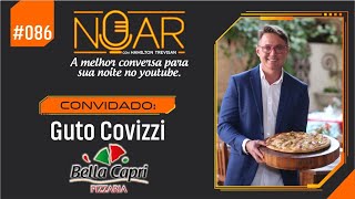 086  NOAR com Hamilton Trevisan  Guto Covizzi Diretor da Covizzi Franchising [upl. by Yslehc]