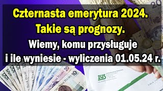 Czternasta emerytura 2024 Wiemy komu przysługuje i ile wyniesie  wyliczenia 010524 r [upl. by Krishnah]