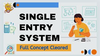 Single Entry System Explained  Class 11 Accounting [upl. by Adaliah749]