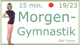 1923☀️15 min Morgengymnastik  sanfte Bewegung für die Bandscheiben  ohne Geräte im Stehen [upl. by Gaelan]