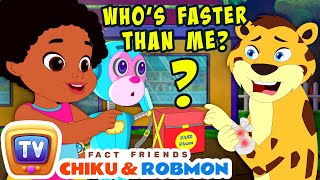 Fact Friends Chiku amp Robmon S1E2  Whos the fastest  Fun Facts For Kids  ChuChu TV Storytime [upl. by Elmajian]