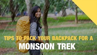 Tips To Pack Your Backpack For A Monsoon Trek [upl. by Leinadnhoj51]