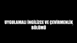 UYGULAMALI İNGİLİZCE VE ÇEVİRMENLİK BÖLÜMÜ NEDİR  İŞ OLANAKLARI TANITIM [upl. by Aniale]