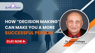 How Decision Making Drives Success Dr Sunil Chhayya Explains [upl. by Heimer]